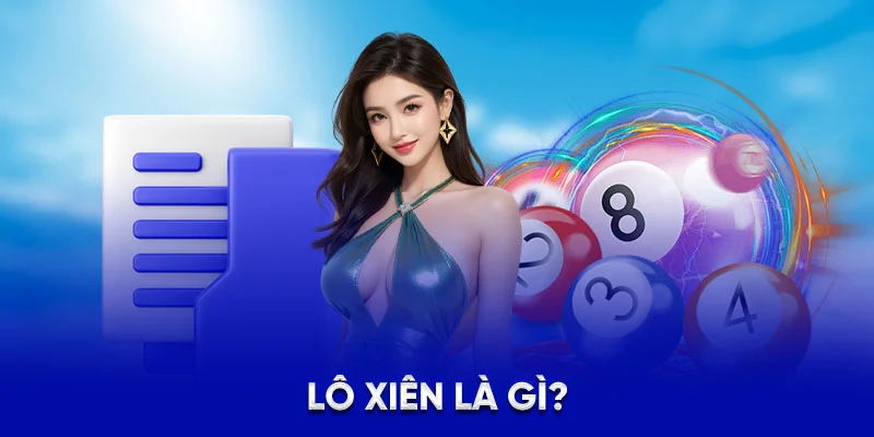 Lô xiên là gì?